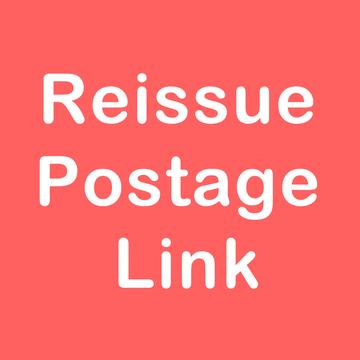 Reissue postage link(Please note the product name and reissue size)